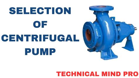 how to select centrifugal pump|pump selection criteria.